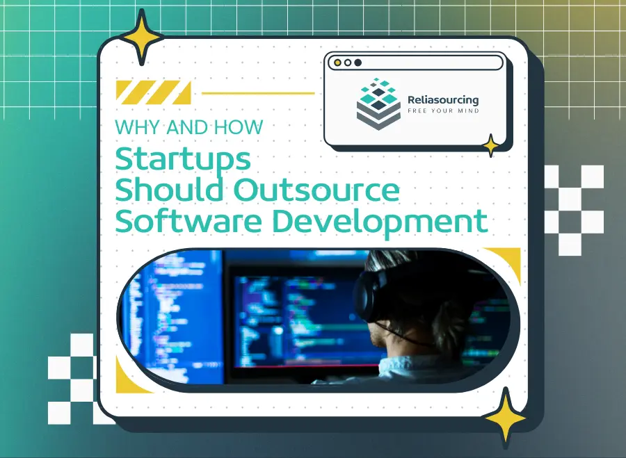 Why and How Startups Should Outsource Software Development