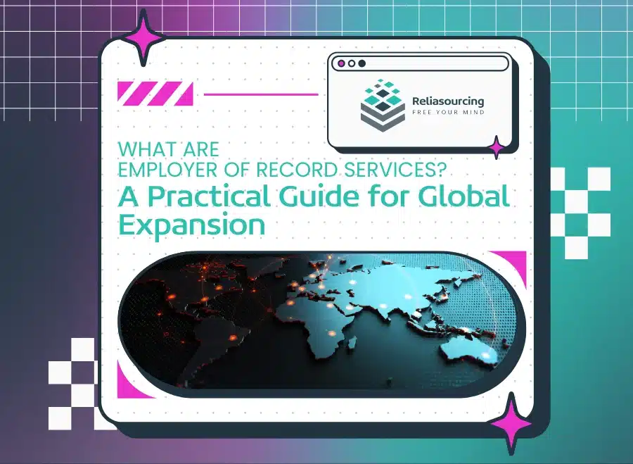 What Are Employer of Record Services - A Practical Guide for Global Expansion