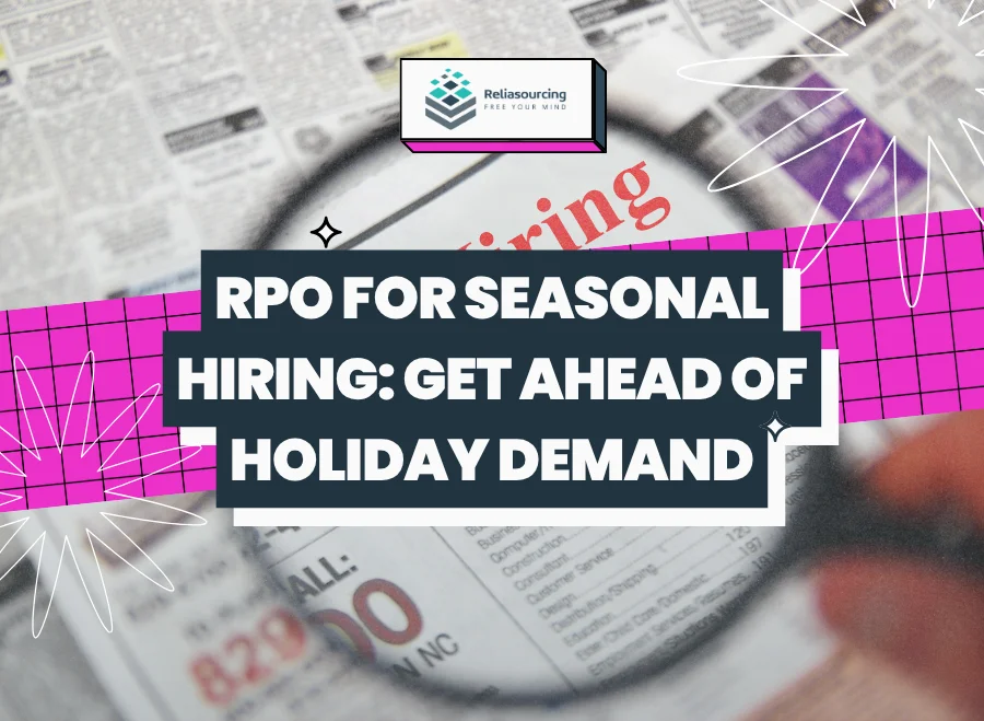 RPO for Seasonal Hiring Get Ahead of Holiday Demand